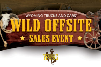NOTICE: You’re Invited to Wyoming Trucks & Cars WILD Offsite Sales Event