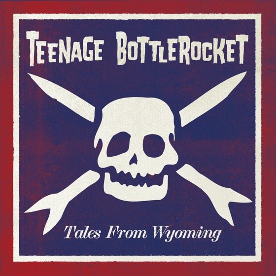 Teenage Bottlerocket – Wyoming’s Own Punk Rock Phenomenon Will Play Rock Springs March 11! RS Show Kicks Off Tour of Europe and North America