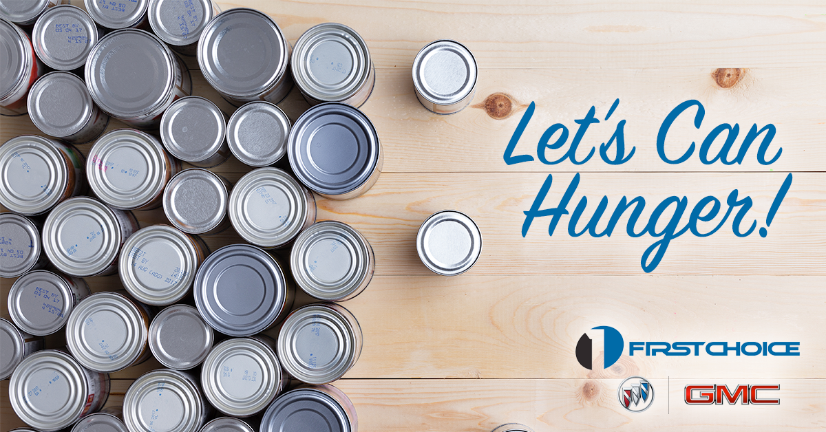 Let’s Can Hunger! with First Choice Buick/GMC