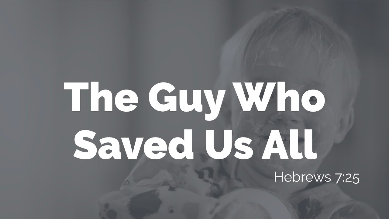 The Guy Who Saved Us All