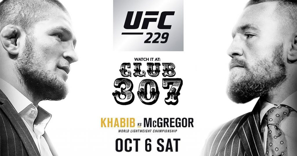 UFC 229: Khabib vs. McGregor. Watch Like a VIP at Club 307