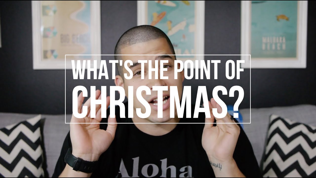 What Is The Point Of Christmas?