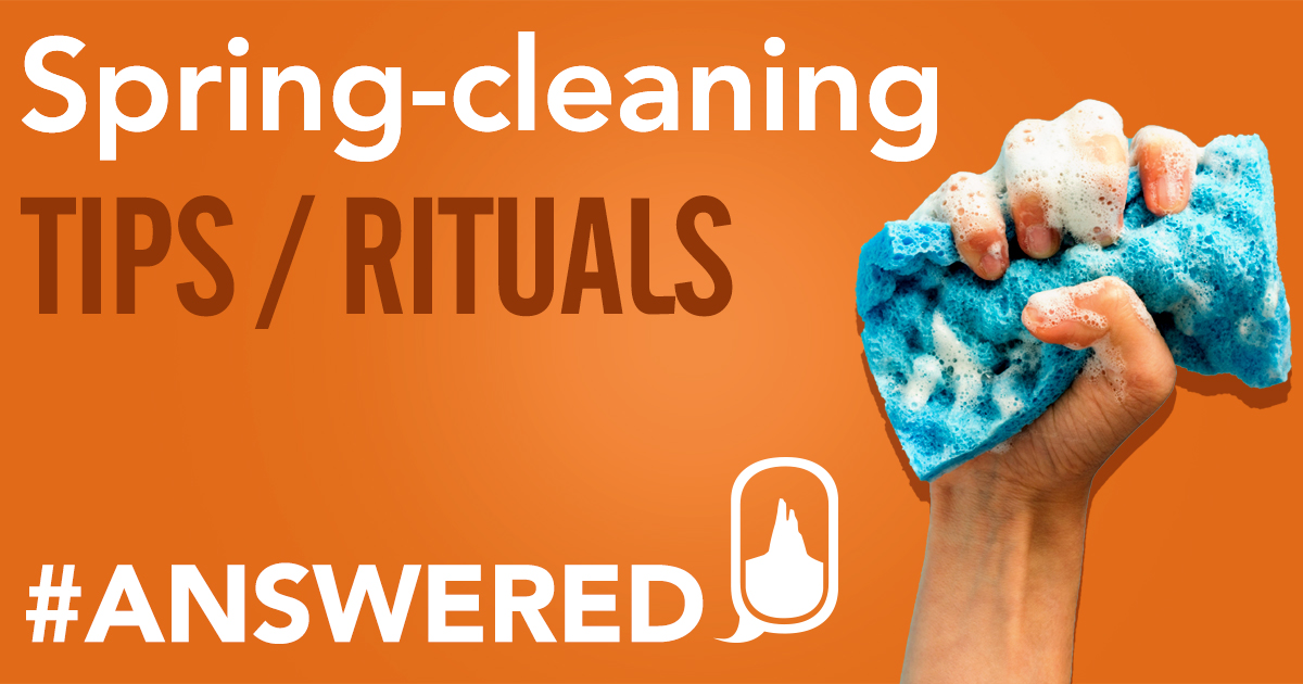 #ANSWERED Spring-Cleaning TIPS/RITUALS