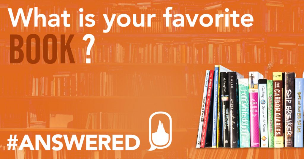 #ANSWERED Your Favorite Books