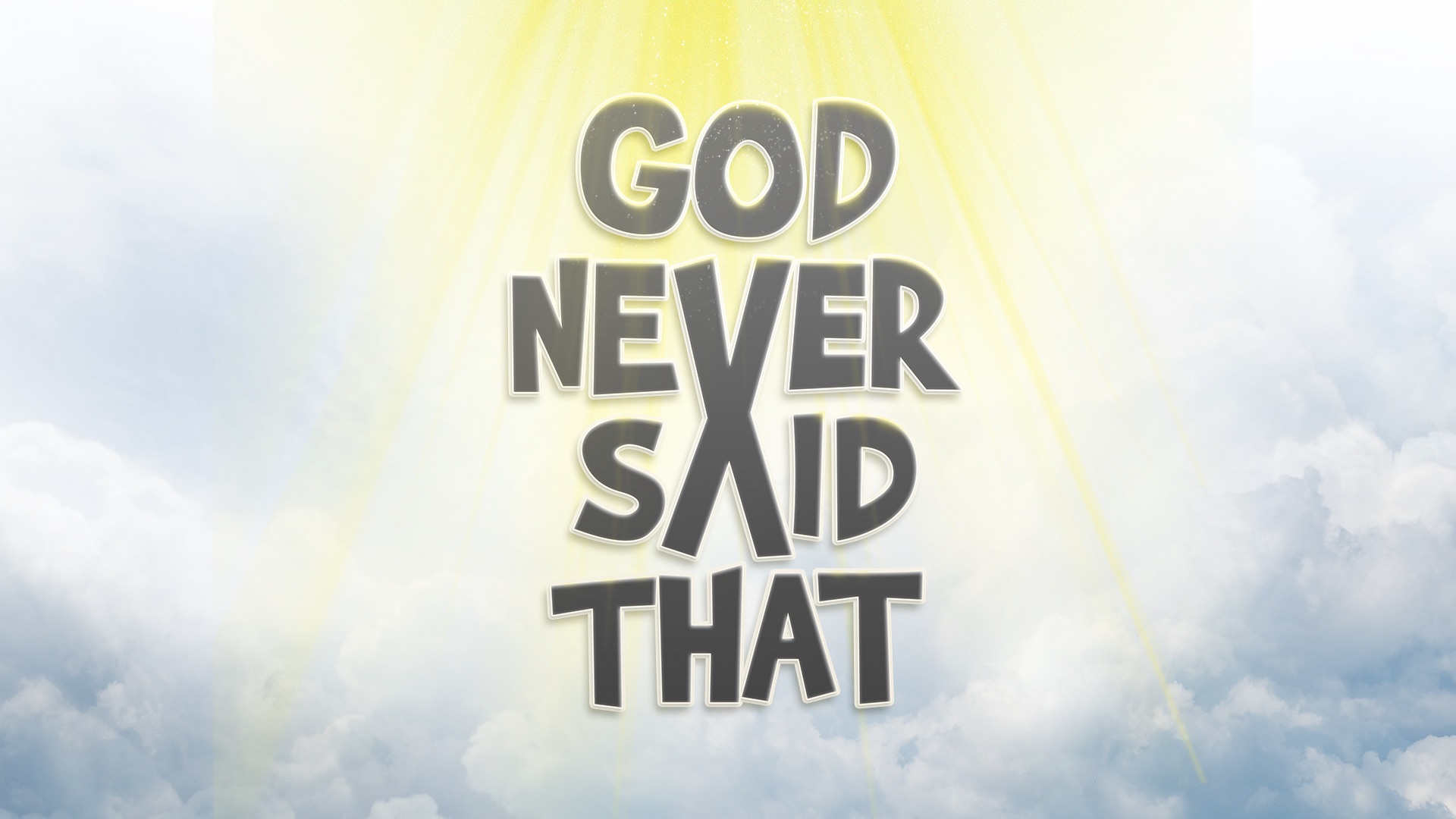 God Never Said That… God Wants You To Be Happy