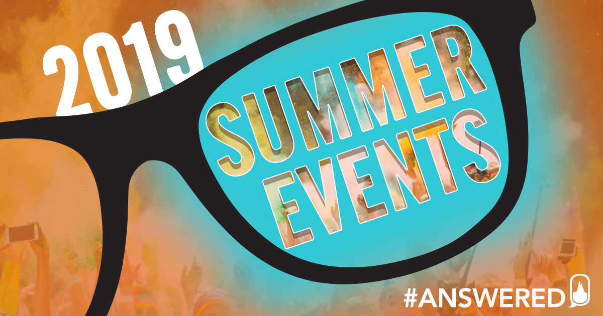 #ANSWERED 2019 Summer Events