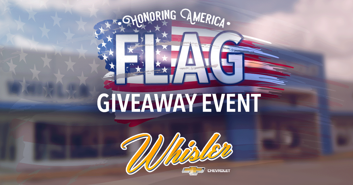 Get a FREE American Flag at the Whisler Flag Giveaway Event