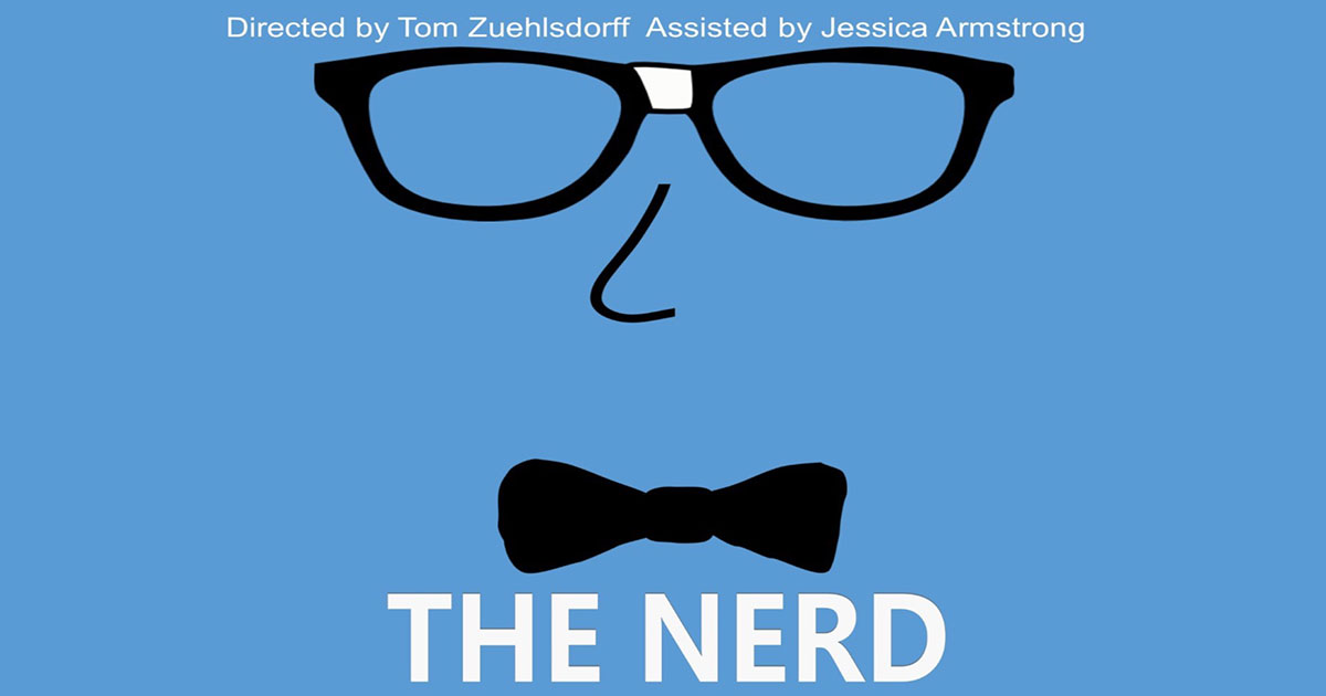 See Popular Comedy ‘The Nerd’ Live at The Broadway Theater