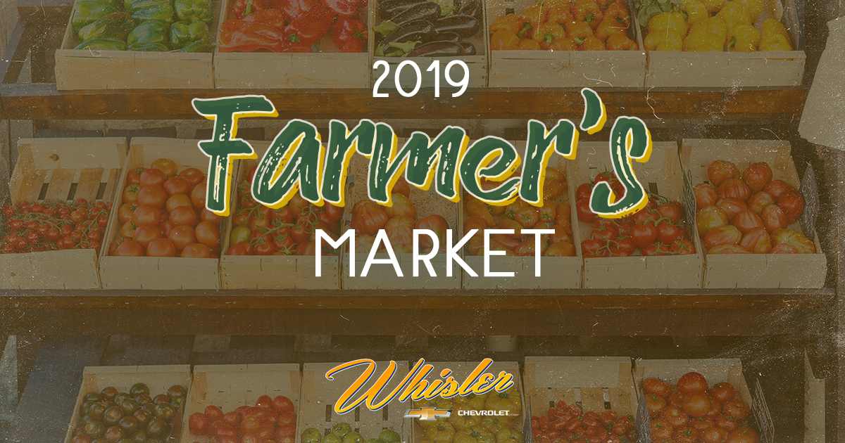 Whisler Chevrolet & Cadillac’s 2019 Farmer’s Market