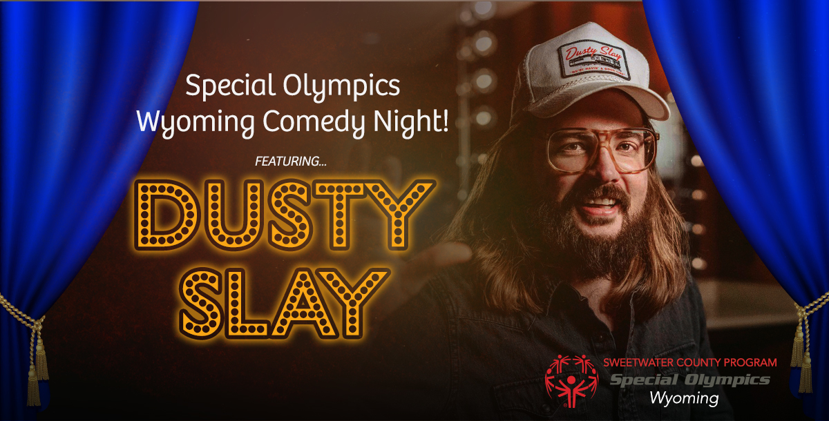 See Dusty Slay at Special Olympics Wyoming’s Comedy Night this Saturday