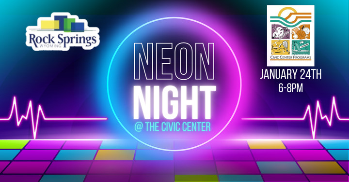 Come Join us at the Rock Springs Civic Center for a Tubular Neon Night