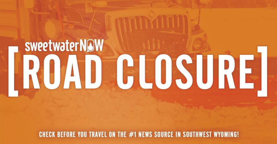 ROAD CLOSURES: I-80 Closed Eastbound from RS to Rawlins, 430 Closed Both Directions