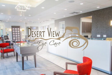 Exciting Changes at Desert View Eyecare