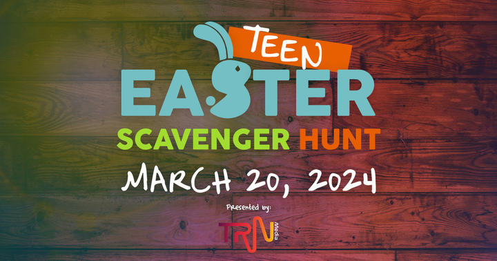 TRN Media’s 2024 Teen Scavenger Hunt