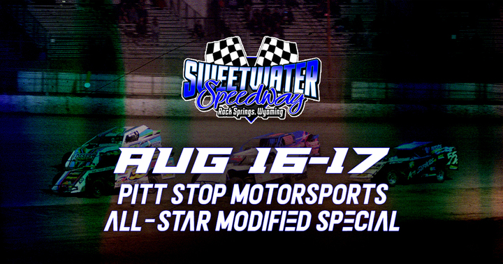 Come Out and Enjoy the Sweetwater Speedway on August 16th and 17th for the Pitt Stop Motorsports All-Star Modified Special!