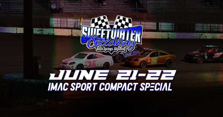Come Out and Enjoy the Sweetwater Speedway- IMCA Sport Compact Special
