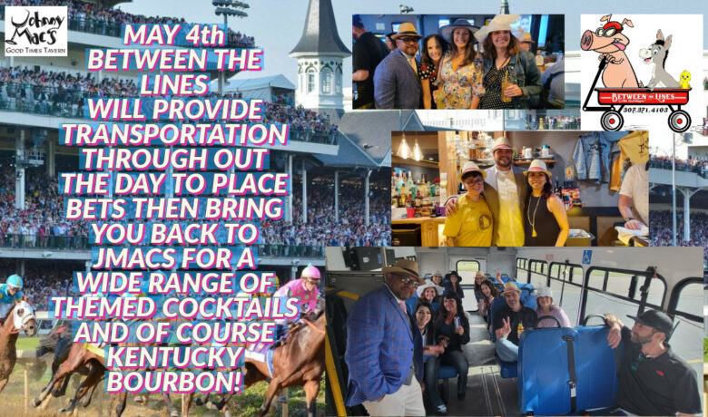 Enjoy the Kentucky Derby with the Help of Johnny Mac’s and Between the Lines