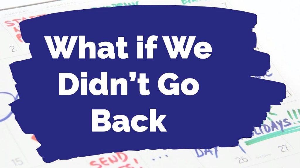 What If We Didn’t Go Back