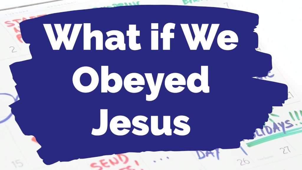 What If We Obeyed Jesus