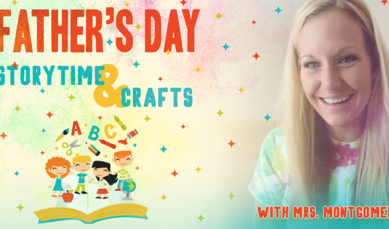 Father’s Day Story Time and Crafts for Kids