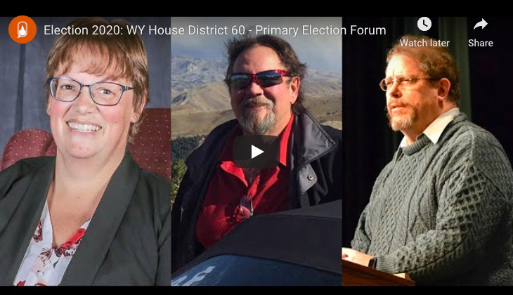 Election 2020: WY House District 60 – Primary Election Forum