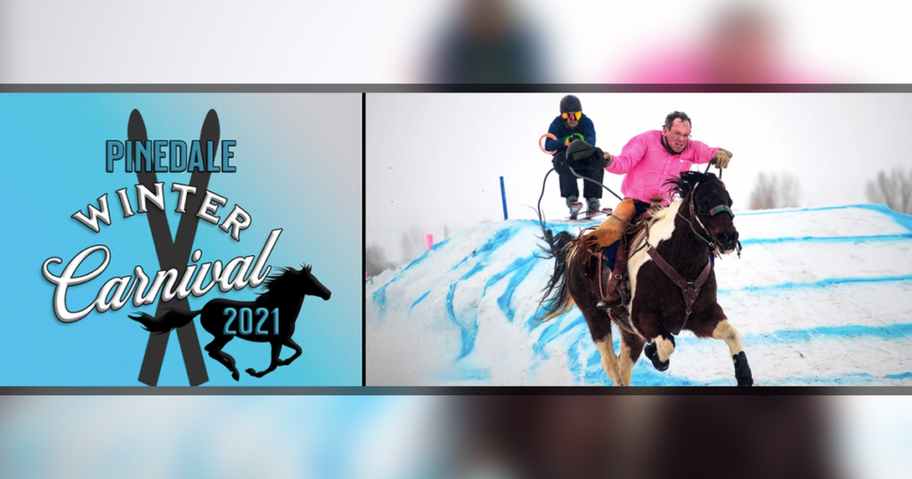 Head to Pinedale This Weekend and Enjoy the 6th Annual Winter Carnival!