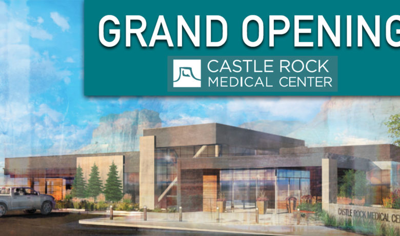 You’re Invited to the Castle Rock Medical Center Grand Opening!