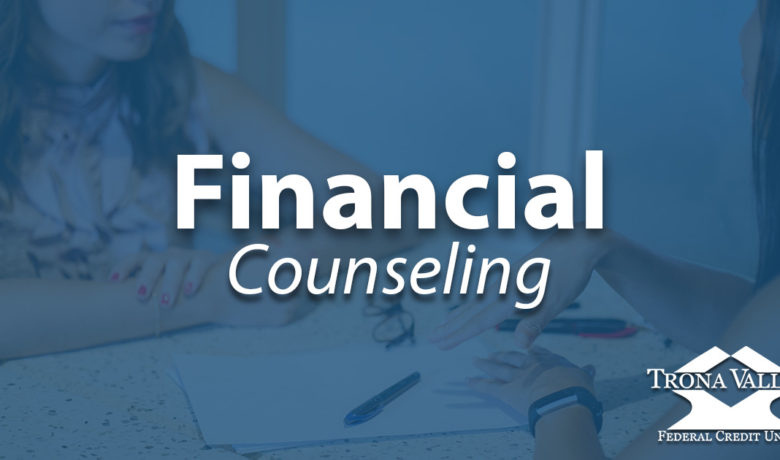 Introducing Professional Financial Counseling at Trona Valley FCU