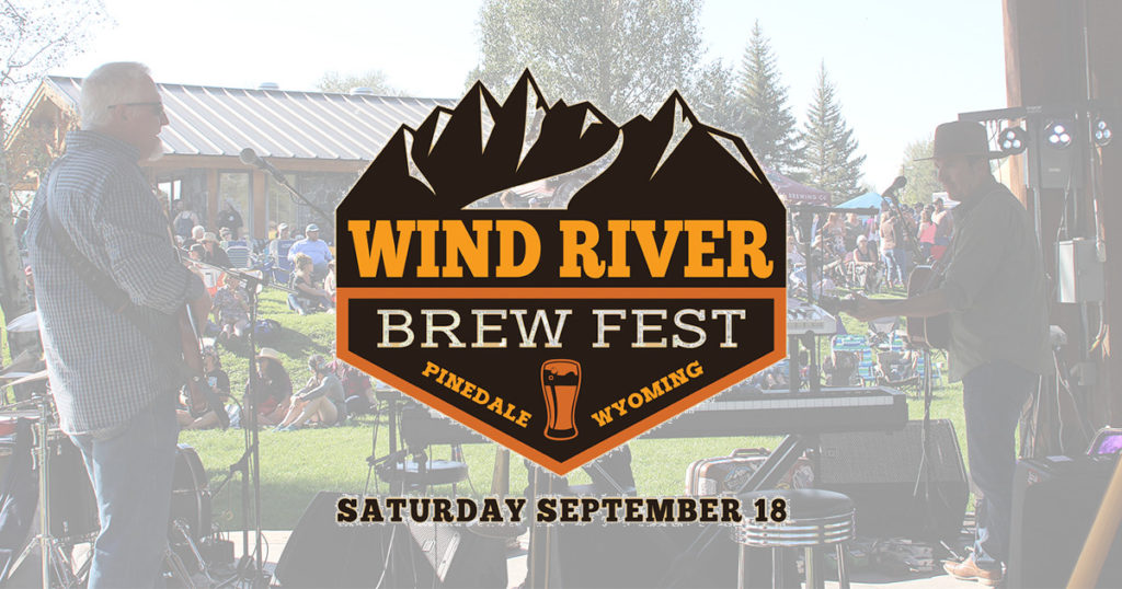 Great Beer, Live Music Highlight Wind River Brewfest in Pinedale Sept. 18