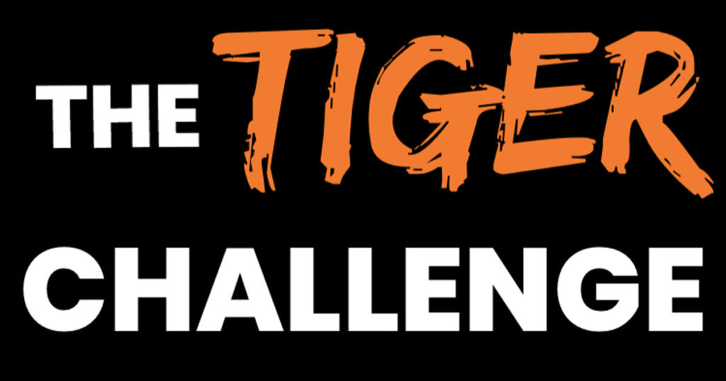 Take Part in the Tiger Challenge This Week!