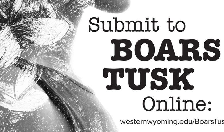 Submit Your Work to Western Wyoming Community College’s Boars Tusk Literary Journal