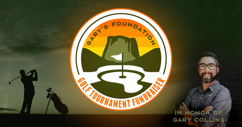 Sign Up Now! Gary’s Foundation Golf Tournament Fundraiser