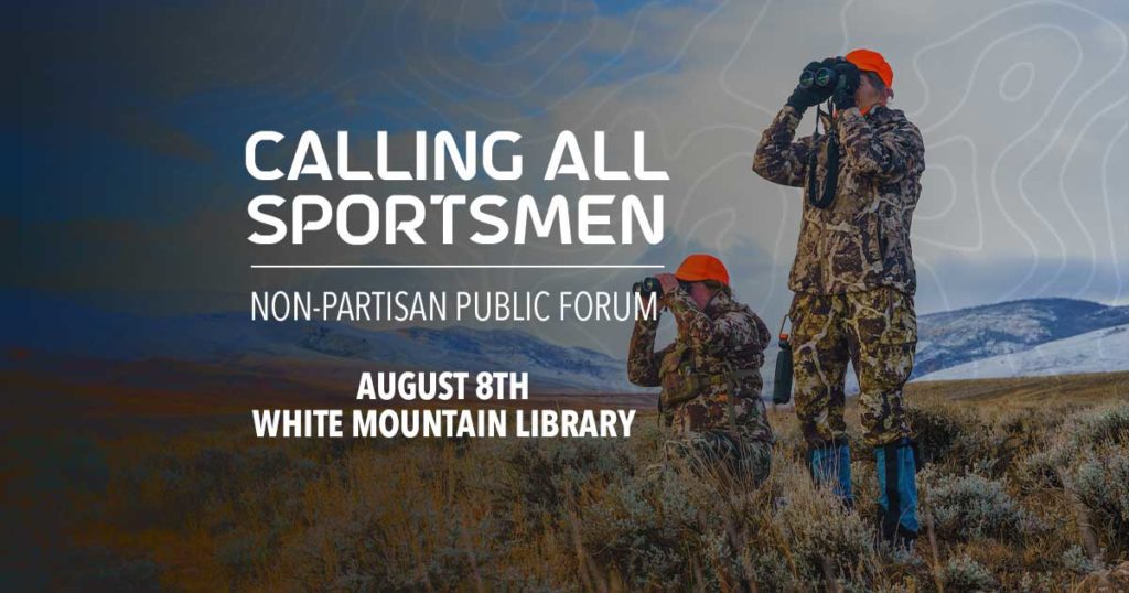 SW Wyoming Residents Invited to Sportsmen’s Candidate Forum
