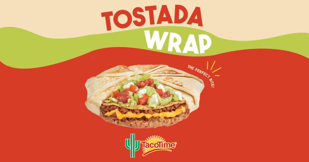 Crunch Into Your New Favorite –Try TacoTime’s NEW Tostada Wrap!