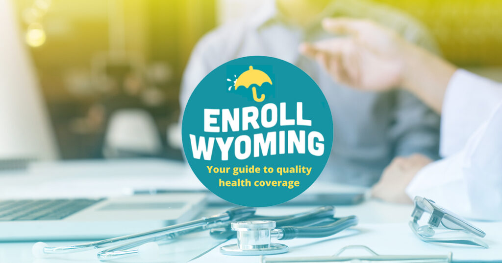 Enroll Wyoming Offers Free Help to Navigate Medicaid Changes