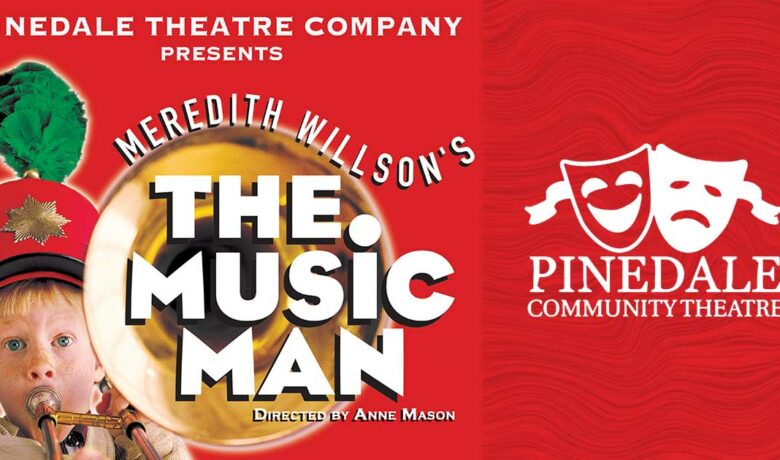 See The Music Man in Pinedale!