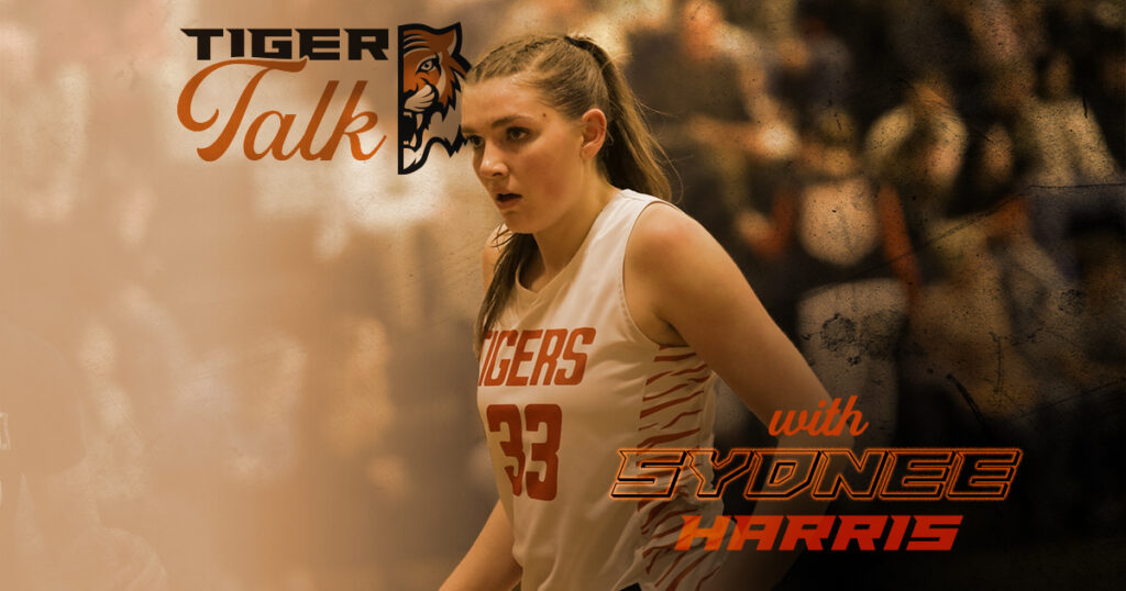 Tiger Talk: Sydnee Harris with Lady Tiger Basketball