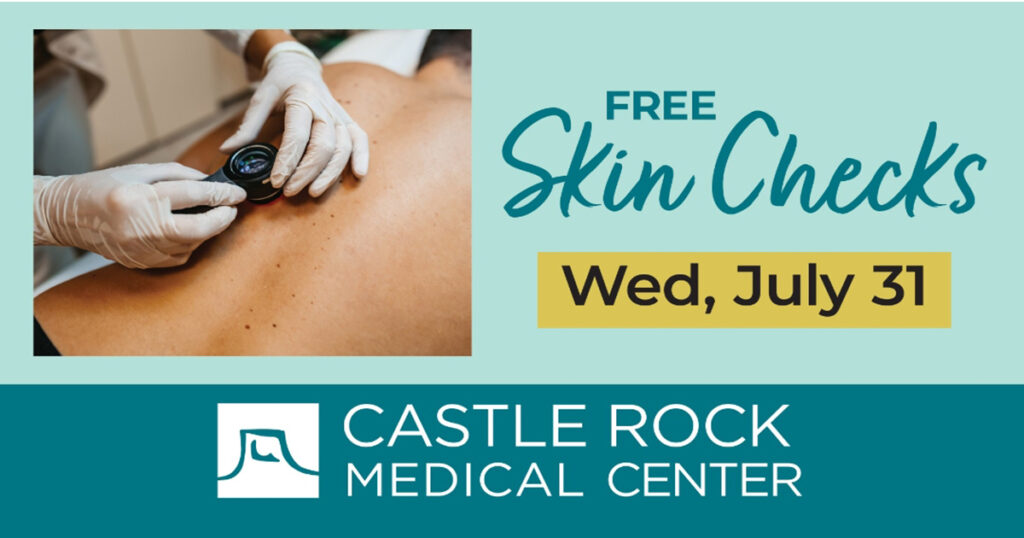 Come to Castle Rock Medical Center for Free Skin Check