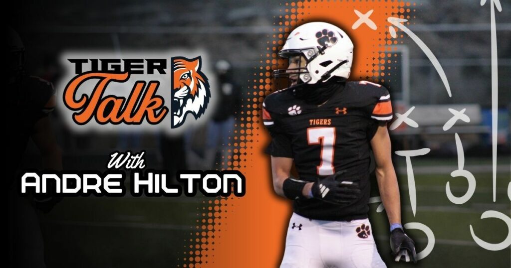 Tiger Talk: Andre Hilton with Tiger Football