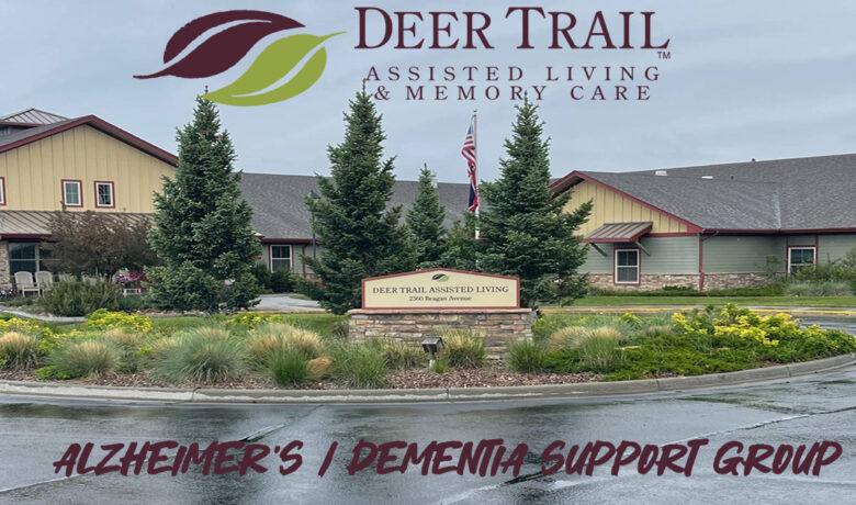 Deer Trail Assisted Living & Memory Care Center is Offering an  Alzheimer’s / Dementia Support Group