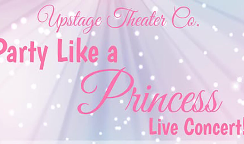 Treat Yourself to Party Like a Princess Live Concert