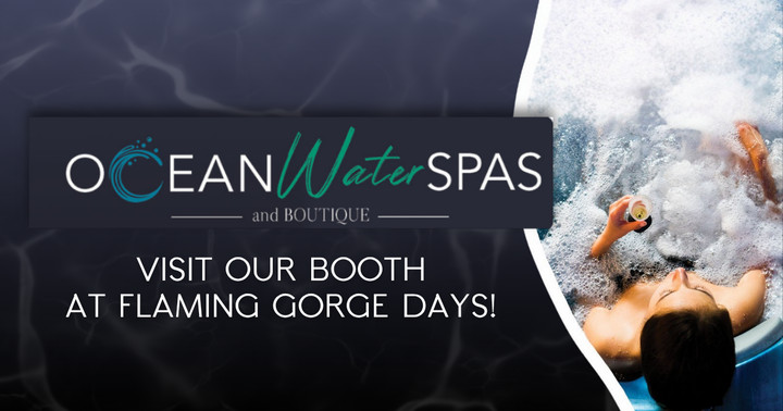 Come See Ocean Water Spas & Boutique at Flaming Gorge Days