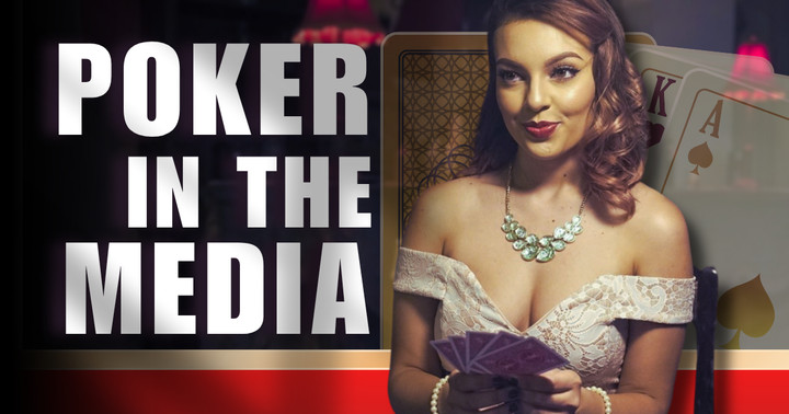 Is The Representation Of Poker In Media Its Most Marketable Asset?