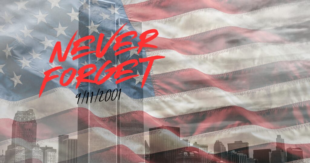September 11, 2001, We Will Never Forget