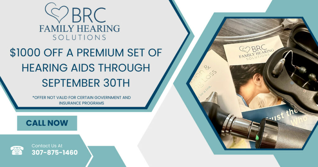 BRC Family Hearing Solutions $1000 off a Premium Set of Hearing Aids Through September 30th