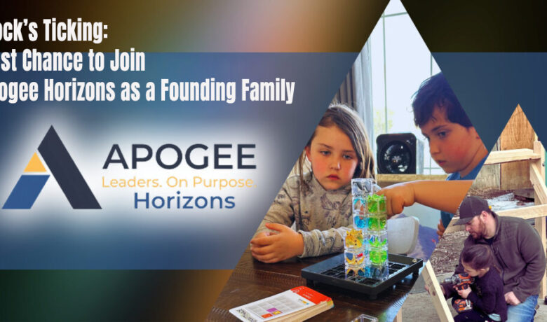 Clock’s Ticking: Last Chance to Join Apogee Horizons as a Founding Family