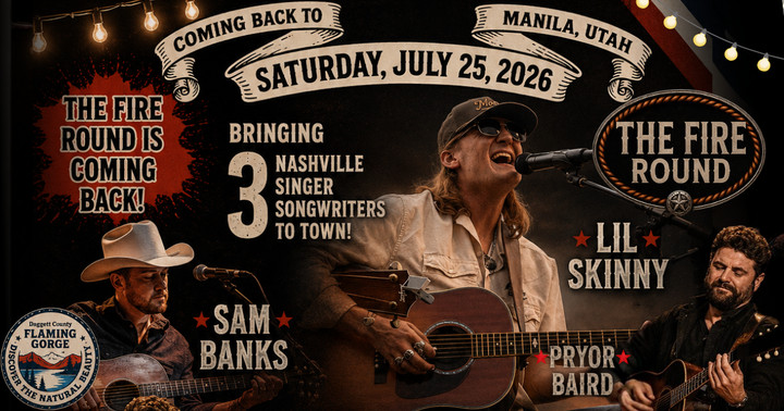 Nashville Comes Back to Manila: The Fire Round Returns to Flaming Gorge July 25