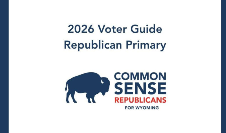 Believe in Wyoming – Vote Out the Freedom Caucus on August 18th