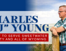 Charles “CJ” Young: Ready to Serve Sweetwater County and All of Wyoming