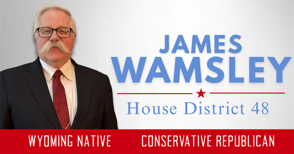 James Wamsley Announces Conservative Campaign for Wyoming House District 48
